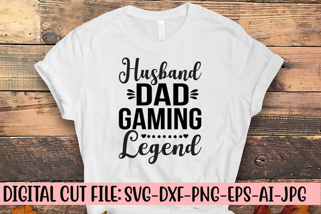 Husband Dad Gaming Legend SVG Cut File SVG Syaman 