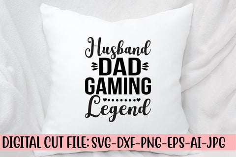 Husband Dad Gaming Legend SVG Cut File SVG Syaman 