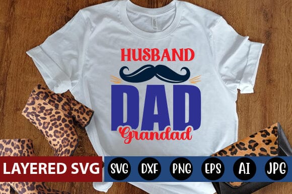 Husband, Dad, Grandad Svg SVG Blessedprint 