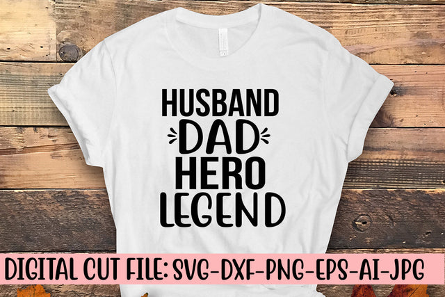 Husband Dad Hero Legend SVG Cut File SVG Syaman 