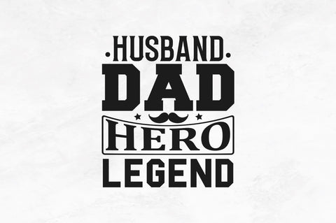 Husband dad hero legend SVG SVG Regulrcrative 