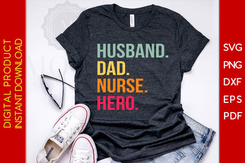 Husband Dad Nurse Hero SVG PNG PDF Cut File SVG Creativedesigntee 