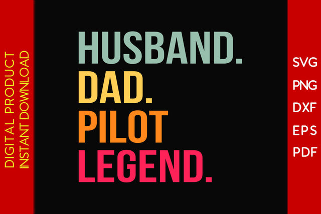 Husband Dad Pilot Legend SVG PNG PDF Cut File SVG Creativedesigntee 