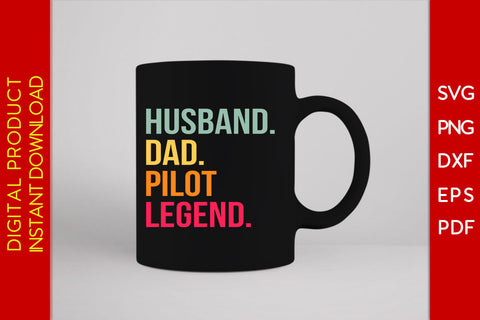 Husband Dad Pilot Legend SVG PNG PDF Cut File SVG Creativedesigntee 