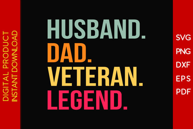 Husband Dad Veteran Legend SVG PNG PDF Cut File SVG Creativedesigntee 