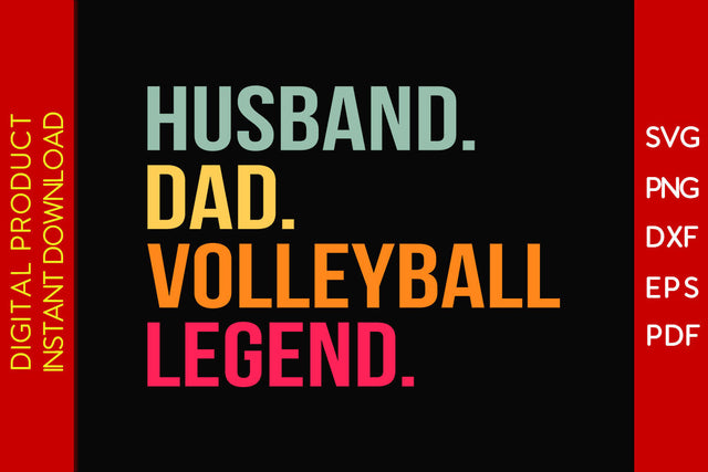 Husband Dad Volleyball Legend SVG PNG PDF Cut File SVG Creativedesigntee 
