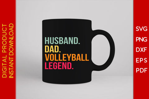 Husband Dad Volleyball Legend SVG PNG PDF Cut File SVG Creativedesigntee 