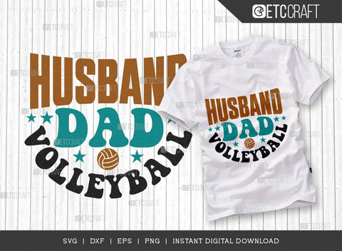Husband Dad Volleyball SVG Cut File, Volleyball Svg, volleyball shorts, Volleyball Quote, Volleyball t-Shirt, Game Day, TG 00645 SVG ETC Craft 