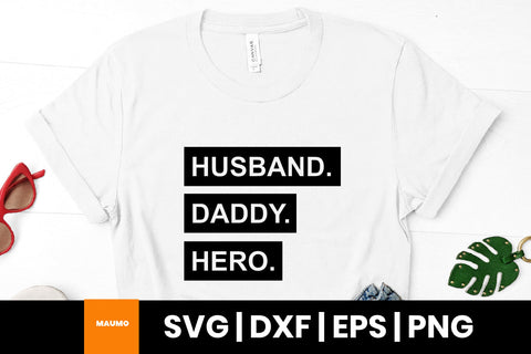 Husband, daddy, hero, Father's day svg quote SVG Maumo Designs 