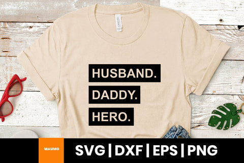 Husband, daddy, hero, Father's day svg quote SVG Maumo Designs 