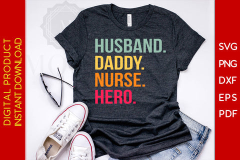 Husband Daddy Nurse Hero SVG PNG PDF Cut File SVG Creativedesigntee 