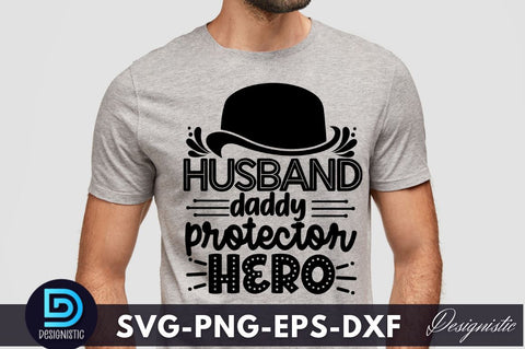Husband daddy protector hero Father's Day SVG SVG DESIGNISTIC 