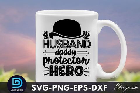 Husband daddy protector hero Father's Day SVG SVG DESIGNISTIC 