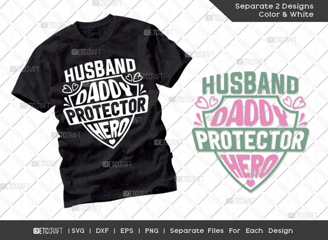 Husband Daddy Protector Hero SVG Cut File | Dad Svg | Father's Day Svg | Papa Svg | T-shirt Design SVG ETC Craft 