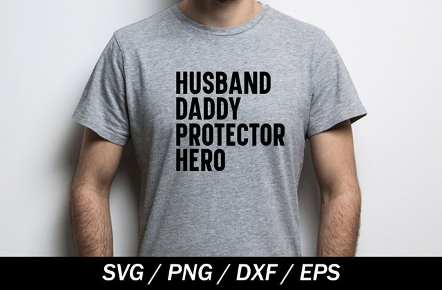 Husband Daddy Protector Hero svg - Dad svg - Father's Day - Funny Dad Shirt Design - Cut File - svg - dxf - eps - png - Silhouette - Cricut SVG MD mominul islam 