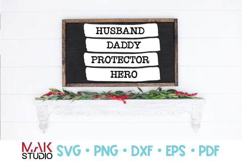 Husband daddy protector hero svg Father's day svg Happy father's day svg Dad svg Dad dxf Dad png Daddy svg Dad quotes svg SVG MAKStudion 