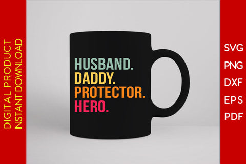 Husband Daddy Protector Hero SVG PNG PDF Cut File SVG Creativedesigntee 