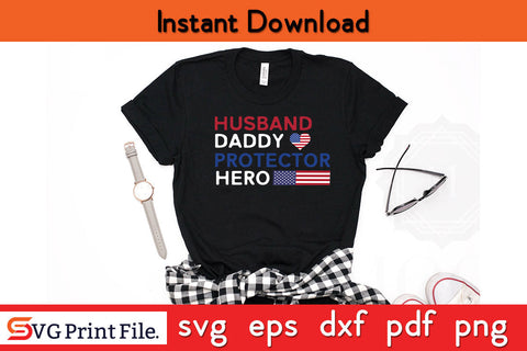 Husband Daddy Protector Hero SVG PNG PDF CUT File SVG SVG Print File 