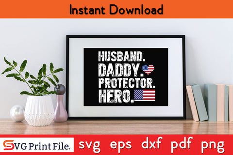 Husband Daddy Protector Hero SVG PNG PDF CUT File SVG SVG Print File 