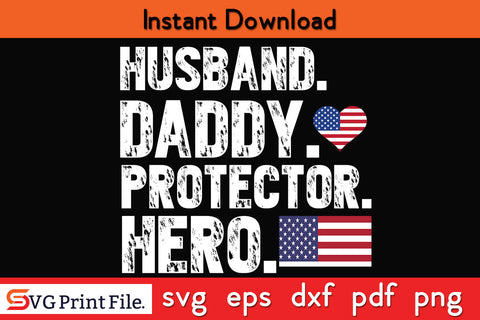 Husband Daddy Protector Hero SVG PNG PDF CUT File SVG SVG Print File 