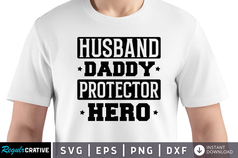 Husband daddy protector hero SVG SVG Regulrcrative 