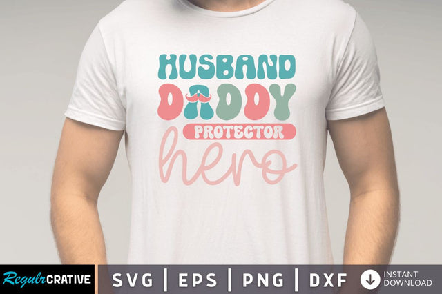 Husband daddy protector hero SVG SVG Regulrcrative 