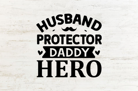 Husband daddy protector hero SVG SVG Regulrcrative 