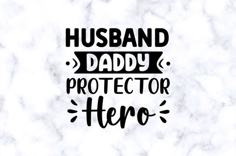 Husband daddy protector hero SVG SVG Regulrcrative 
