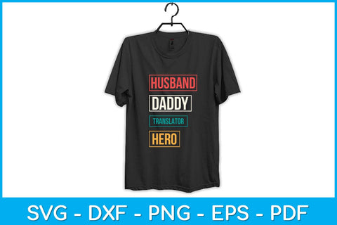 Husband Daddy Translator Hero Funny Translator Father's Day Svg Design SVG artprintfile 