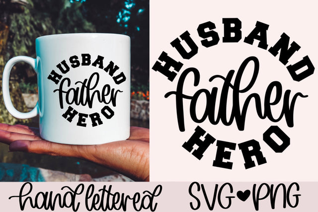 Husband father hero svg, father's day svg, best dad ever svg, dad shirt svg, dad mug svg, hand lettered svg, superhero dad svg, dad gift svg SVG AnitaAlyiaLettering 