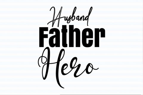 Husband Father Hero svg SVG orpitasn 