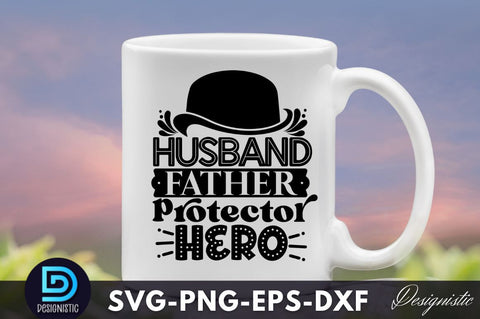 Husband father protector hero, Father's Day SVG SVG DESIGNISTIC 