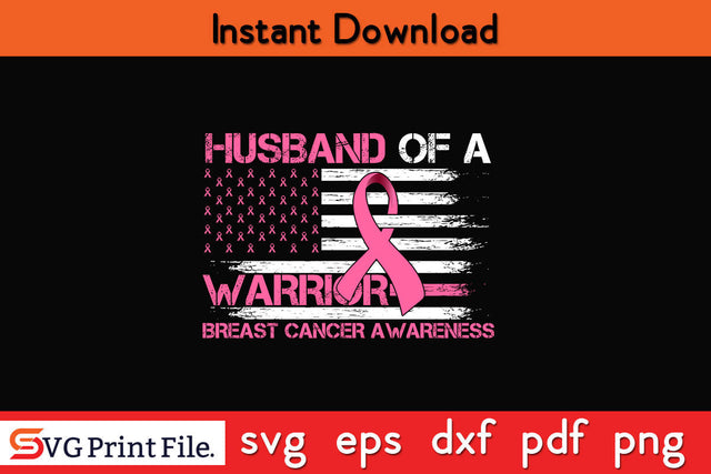 Husband Of A Warrior Breast Cancer Awareness Support Squad SVG PNG Silhouette Cut File SVG SVG Print File 
