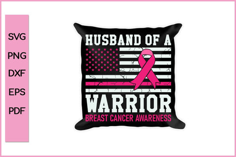 Husband Of A Warrior Breast Cancer Awareness SVG PNG Craft File SVG SVG Print File 