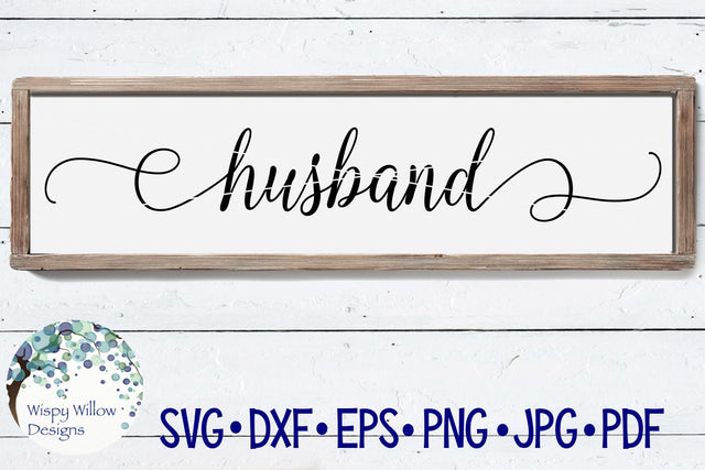 Husband SVG Wispy Willow Designs 