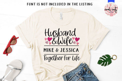 Husband & WIfe Together For Life – Wedding And Anniversary SVG EPS DXF PNG SVG CoralCutsSVG 