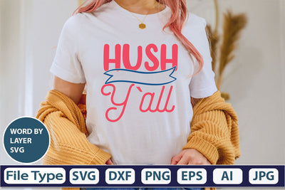 Hush Y`all SVG Cut File SVG DesignPlante 503 