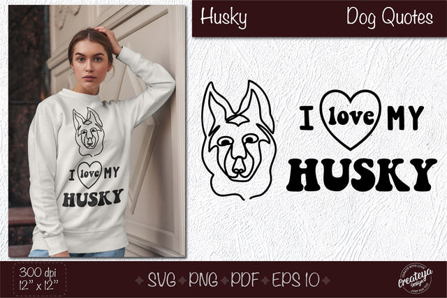 Husky SVG, Dog outline SVG, Dog quote SVG, Pet memorial SVG, Design for t shirts SVG Createya Design 