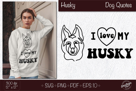 Husky SVG, Dog outline SVG, Dog quote SVG, Pet memorial SVG, Design for t shirts SVG Createya Design 