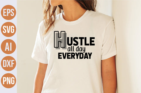 Hustle all day everyday svg SVG nirmal108roy 