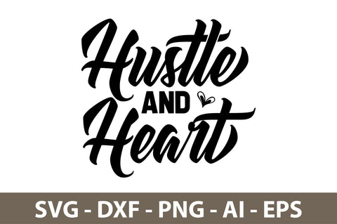 Hustle and Heart svg SVG nirmal108roy 