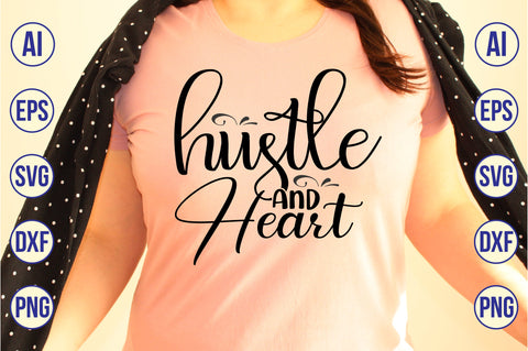 Hustle and Heart svg SVG nirmal108roy 