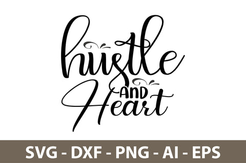Hustle and Heart svg SVG nirmal108roy 