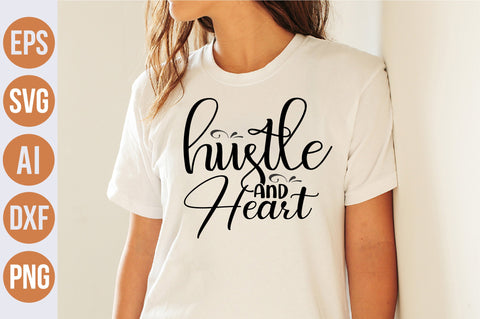 Hustle and Heart svg SVG nirmal108roy 