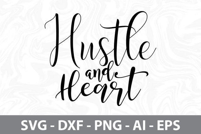 Hustle and Heart svg SVG orpitasn 
