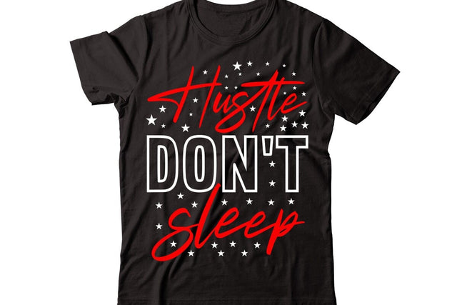 Hustle Don’t Sleep svg SVG designmaster24 
