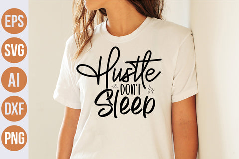 Hustle Don't Sleep svg SVG nirmal108roy 