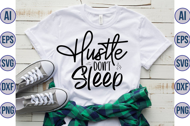 Hustle Don't Sleep svg SVG nirmal108roy 