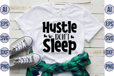 Hustle Don't Sleep svg SVG nirmal108roy 
