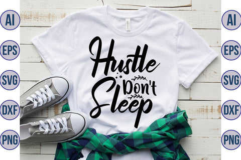 Hustle Don't Sleep svg SVG orpitasn 